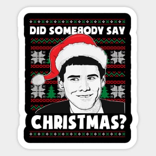 Funny Christmas Did Somebody Say Christmas Funny Sticker